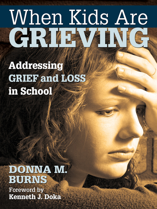 Title details for When Kids Are Grieving by Donna M. Burns - Available